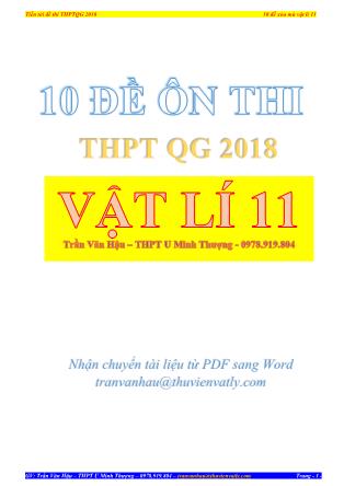 10 Đề ôn thi THPT Quốc gia năm 2018 môn Vật lý Lớp 11 - Trần Văn Hậu