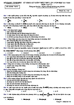 Đề thi môn Vật lý - Kỳ thi khảo sát kiến thức THPT lần 2 - Mã đề 418 - Năm học 2017-2018 - Sở GD&ĐT Vĩnh Phúc