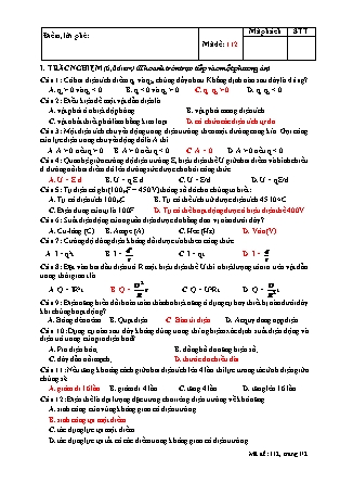 Bài kiểm tra 1 tiết môn Vật lý Lớp 11 - Mã đề 112 (Có đáp án)