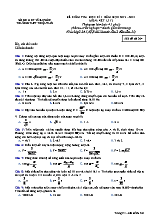Đề kiểm tra học kỳ I môn Vật lý Lớp 12 - Mã đề 364 - Năm học 2012-2013 - Trường THPT Triệu Thái