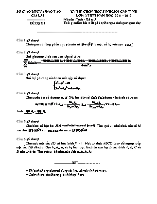 Đề thi môn Toán - Kỳ thi chọn học sinh giỏi cấp tỉnh Lớp 12 THPT - Bảng A - Năm học 2011-2011- Sở GD&ĐT Gia Lai (Đề dự bị)