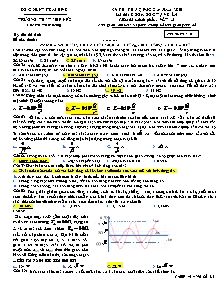 Đề thi môn Vật lý Lớp 12 - Kỳ thi thử Quốc gia năm 2018 - Mã đề 101 - Trường THPT Phụ Dực (Có đáp án)