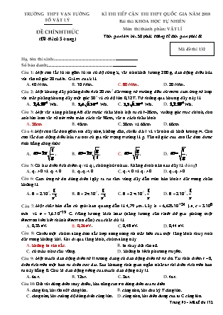 Đề thi môn Vật lý Lớp 12 - Kỳ thi tiếp cận thi THPT Quốc gia năm 2018 - Mã đề 132 - Trường THPT Vạn Tường (Có đáp án)