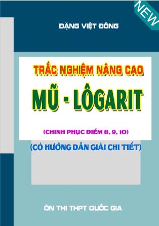 Tài liệu trắc nghiệm nâng cao Mũ - Lôgarit Lớp 12 - Đặng Việt Đông