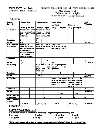 Đề kiểm tra cuối học kì I Tiếng Anh 8 - Năm học 2021-2022 - Trường THCS Thái Sơn (Có đáp án + Ma trận)