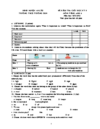 File nghe + Đề kiểm tra cuối học kì II Tiếng Anh 6 - Năm học 2022-2023 - Trường THCS Trường Sơn (Có đáp án + Ma trận)